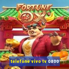 telefone vivo tv 0800